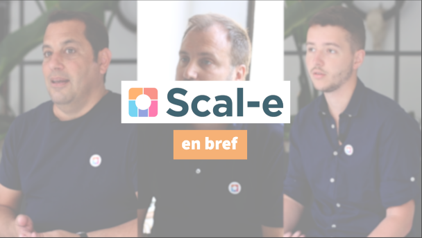 La plateforme Scal-e expliquée brièvement